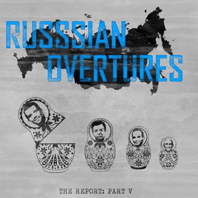 cover art for The Report Part V: Russian Overtures