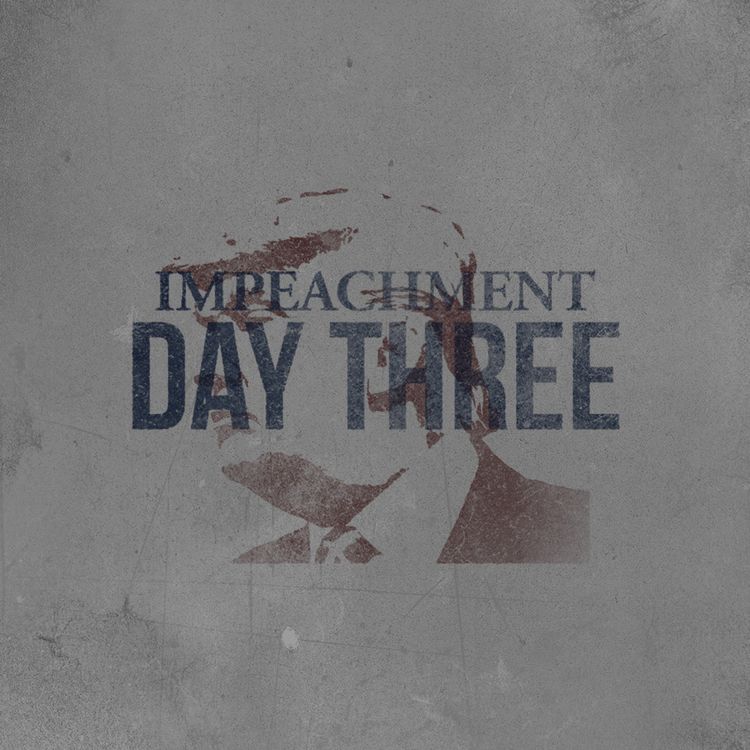 cover art for The Impeachment: Day 3