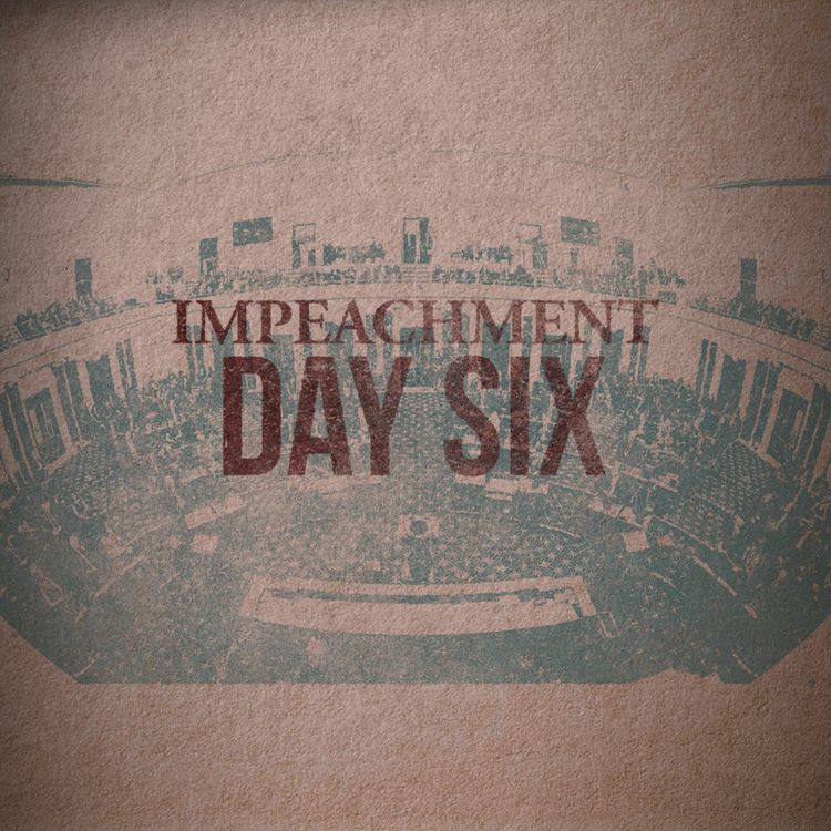 cover art for The Impeachment: Day 6