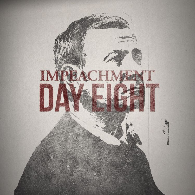 cover art for The Impeachment: Day 8