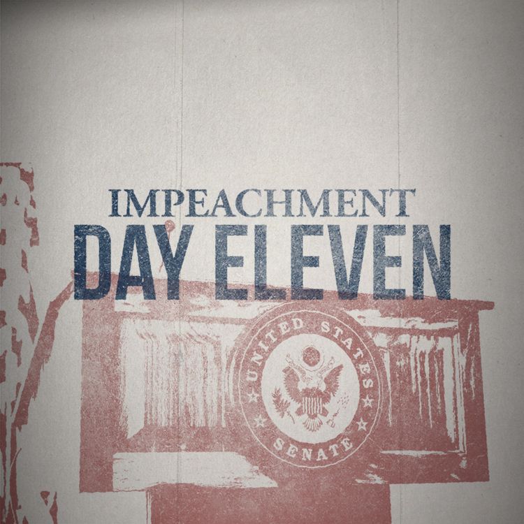 cover art for The Impeachment: Day 11
