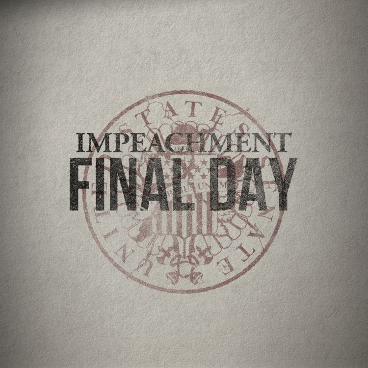 cover art for The Impeachment: Final Day