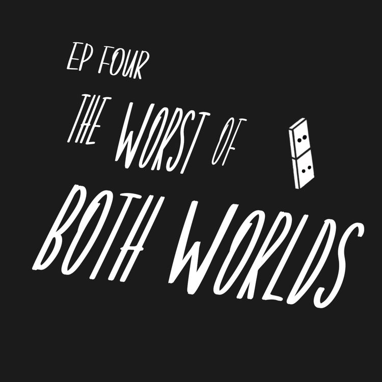 cover art for Escalation Ep 4: The Worst of Both Worlds