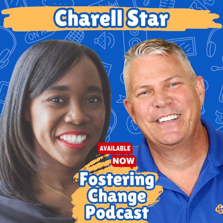 cover art for What Charell Star Learned in Foster Care Will Change How You See It!