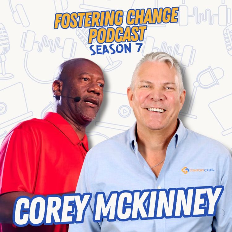 cover art for Foster Dad: The Power of Showing Up with Corey McKinney