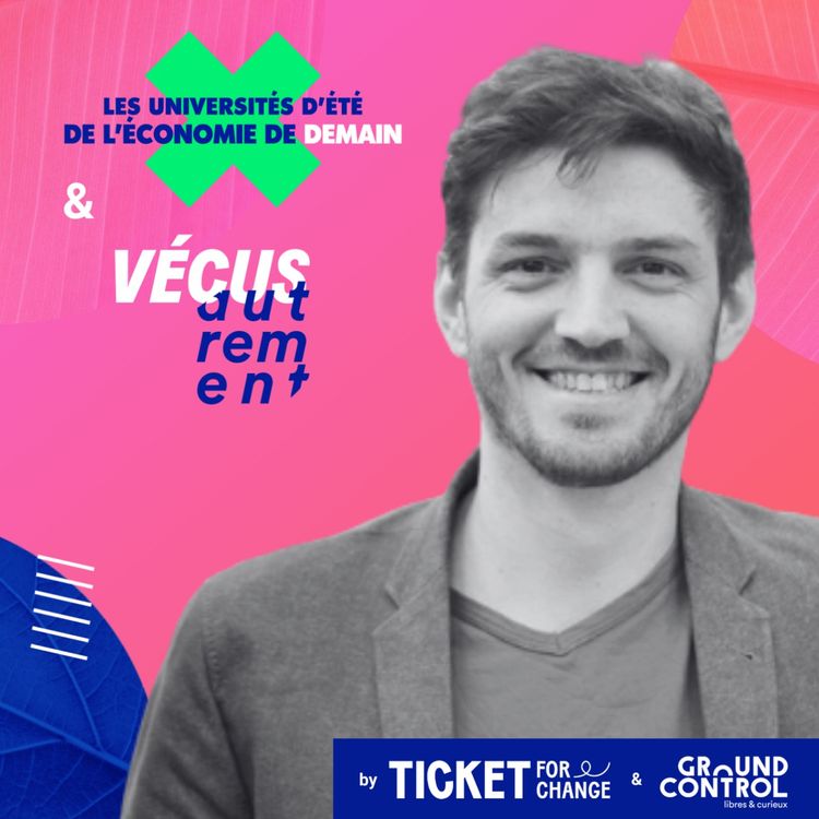 cover art for Vécus Autrement #3 - Comment relocaliser tous les maillons de sa production ?