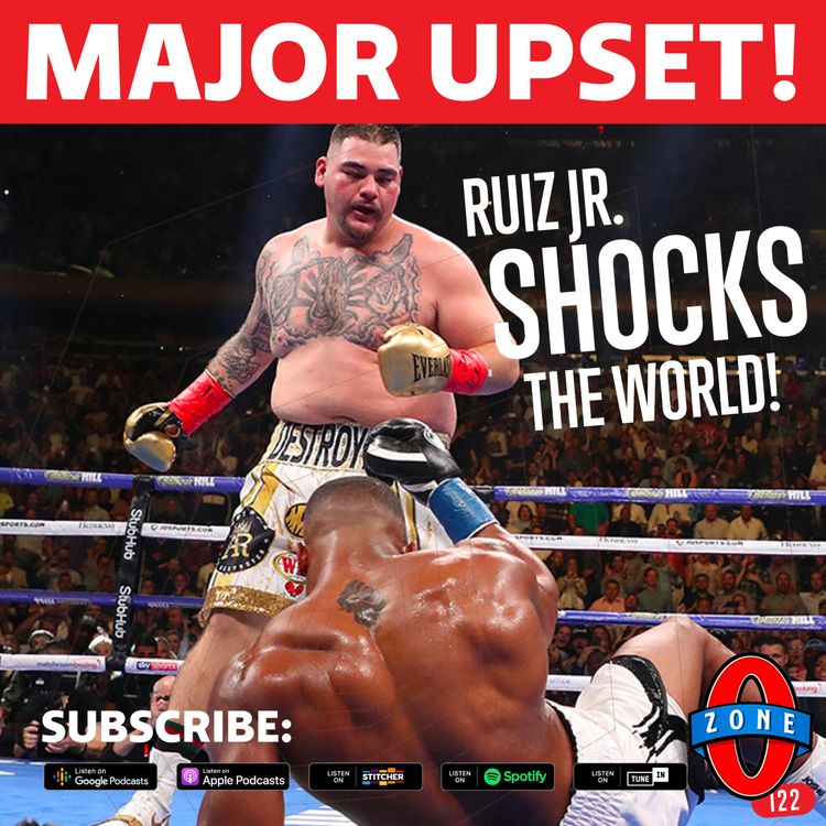 cover art for 122: Andy Ruiz Shocks The Boxing World to Win All The Belts