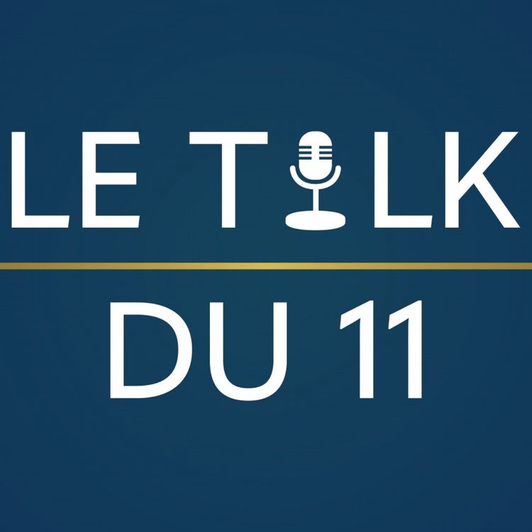 cover art for Le Talk du 11 (13/08) - Partie 1