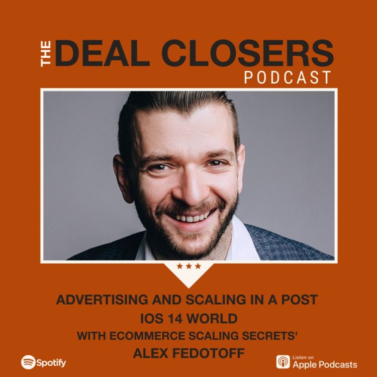 cover art for Advertising and scaling in a post iOS 14 world, with Alex Fedotoff