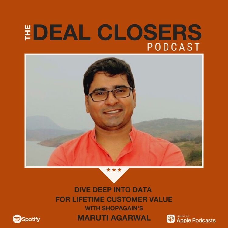 cover art for Dive Deep into Data for Lifetime Customer Value, with ShopAgain's Maruti Agarwal