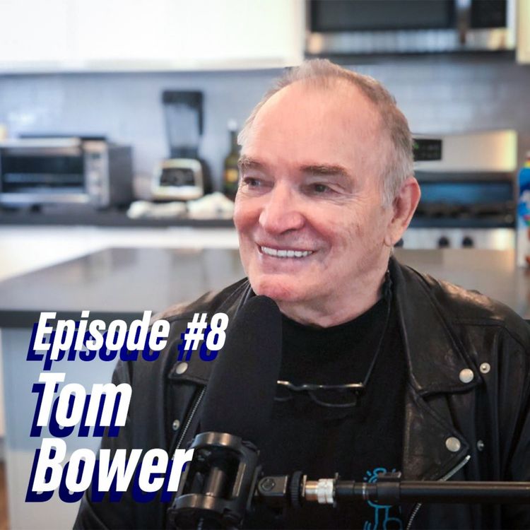 cover art for Episode #8 Tom Bower