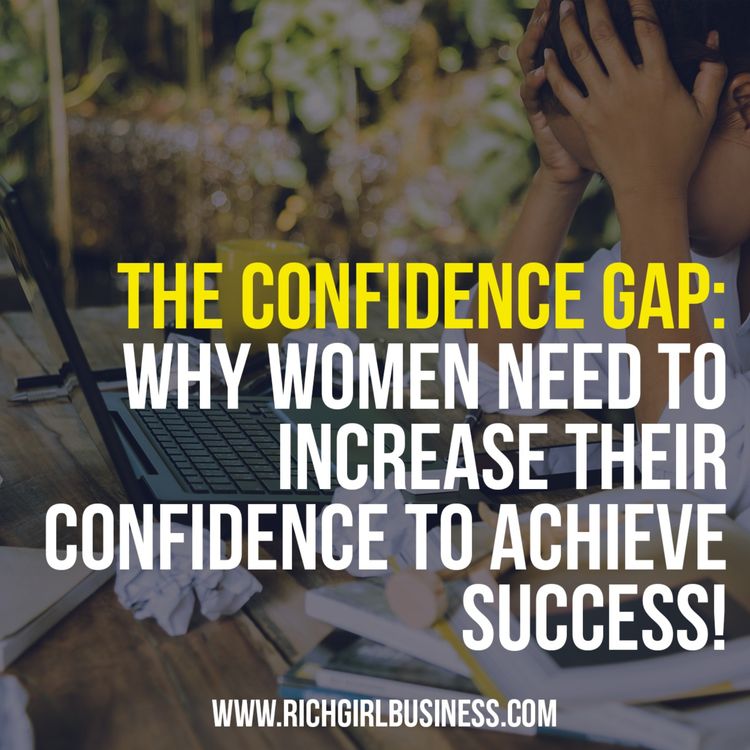 cover art for The CONFIDENCE GAP: why women need to increase their confidence to achieve success!