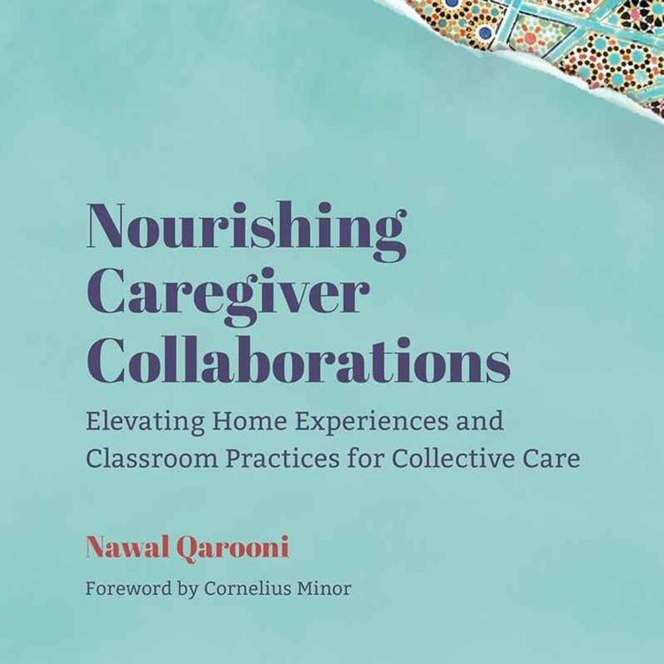 cover art for Nourishing Caregiver Collaborations w/ Nawal Qarooni