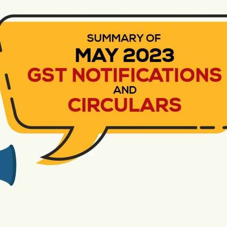 cover art for Latest GST Notifications and Circulars: Key Updates for May 2023