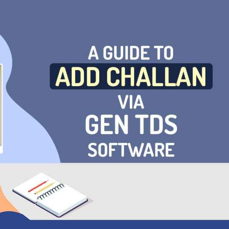 cover art for An Overview to Add Challan Details By Gen-TDS Software