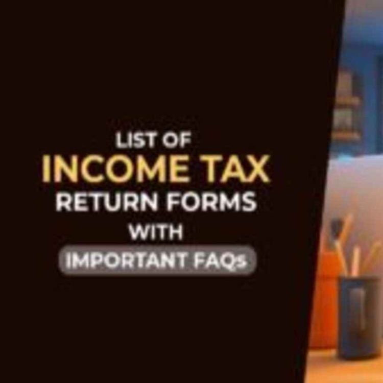 cover art for All Information About the New ITR Form Types with FAQ