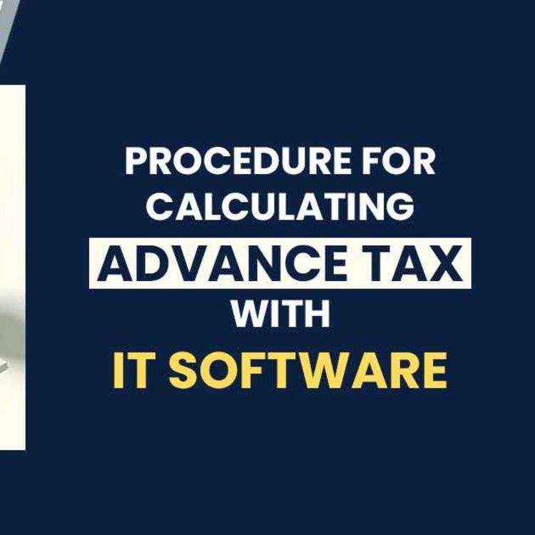 cover art for Simplify the Advance Tax Calculation Process via IT Software