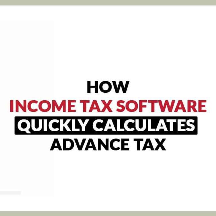 cover art for Summary of Quickly Accessing Advance Tax with ITR Software