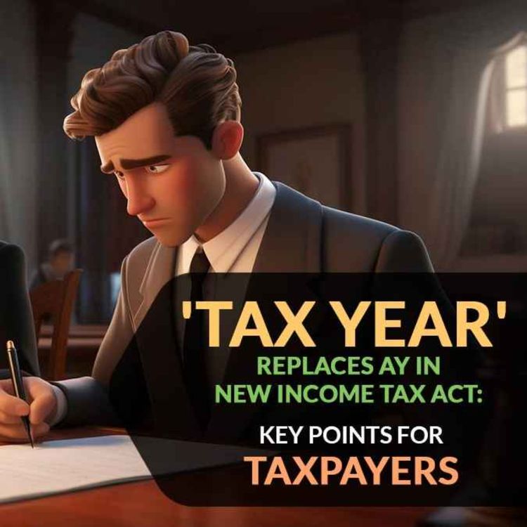 cover art for AY Becomes TY (Tax Year) Under the New IT Act 2025 – Read the Complete Guide
