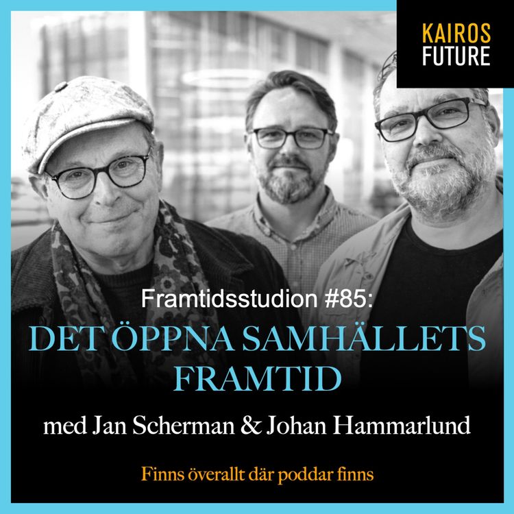 cover art for #85 Framtiden för det öppna samhället – del 2
