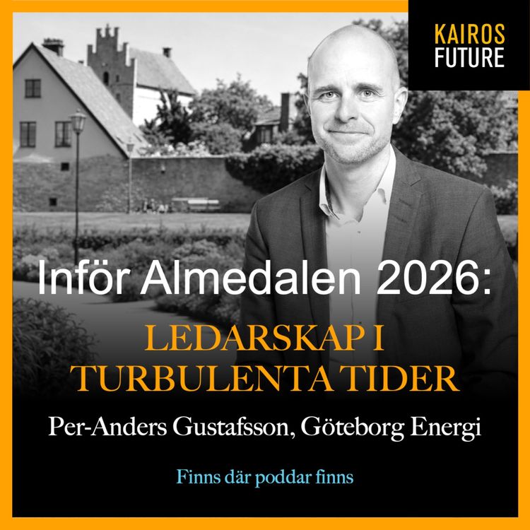 cover art for Inför Almedalen 2026 – Ledarskap i turbulenta tider