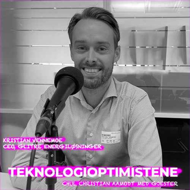 cover art for TEKNOLOGIOPTIMISTENE - Med Kristian Vennemoe, CEO, Glitre Energiløsninger