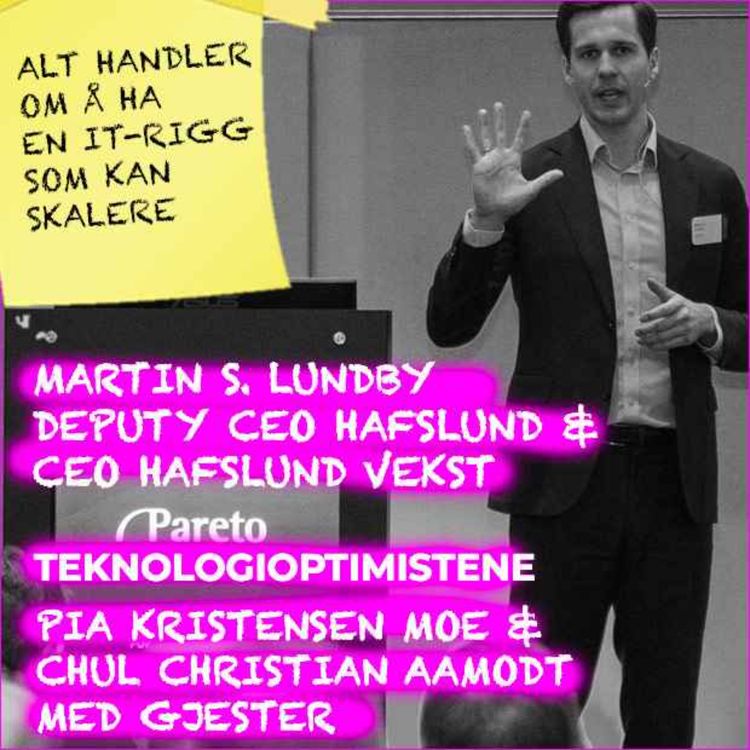 cover art for TEKNOLOGIOPTIMISTENE - Med Martin S. Lundby, Deputy CEO Hafslund & CEO Hafslund Vekst