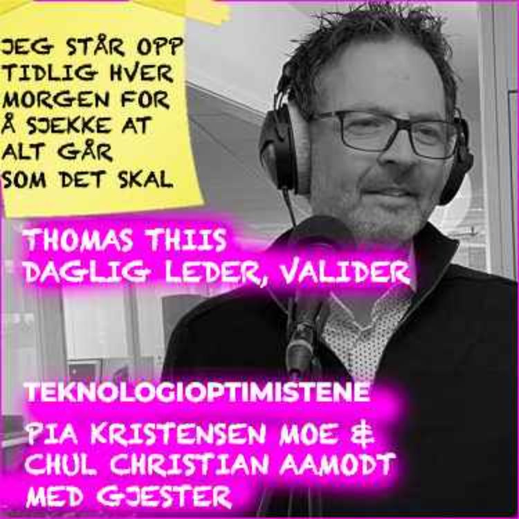cover art for TEKNOLOGIOPTIMISTENE - Med Thomas Thiis, Adm. dir Valider