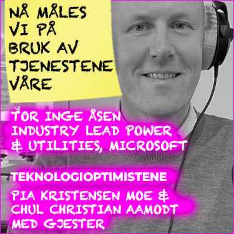 cover art for TEKNOLOGIOPTIMISTENE - Med Tor Inge Åsen, Industry Lead Power & Utilities, Microsoft