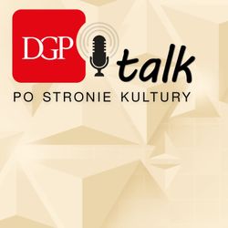 cover art for DGPtalk: Po stronie kultury