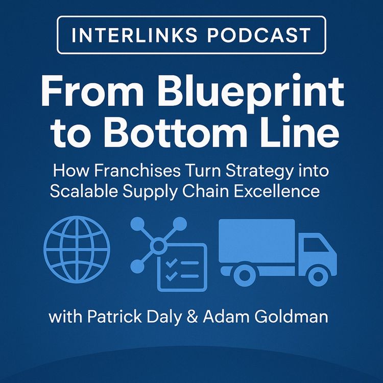 cover art for Franchising as a Supply Chain Masterclass: Big-Picture Strategy, Local Precision