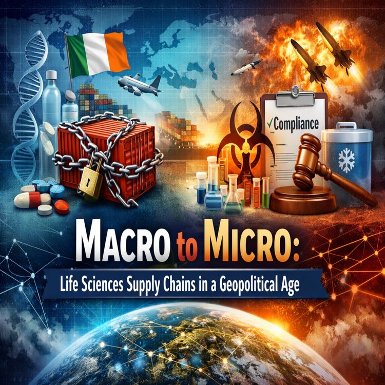 cover art for From Compliance to Geopolitics: Managing Risk in Life Sciences Supply Chains