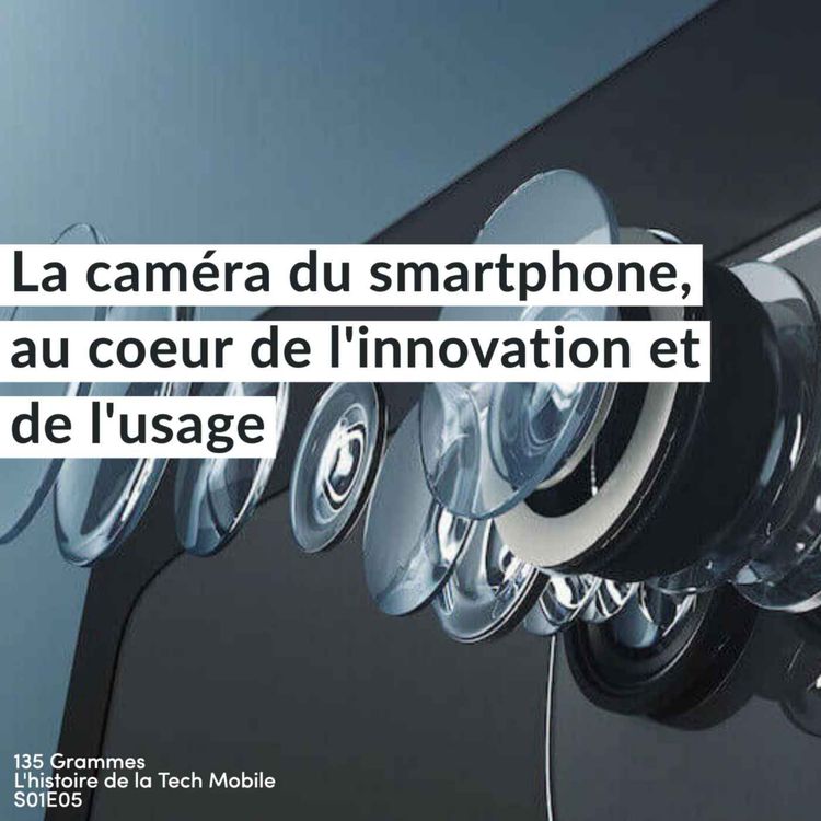 cover art for La caméra du smartphone, au coeur de l’innovation et de l’usage