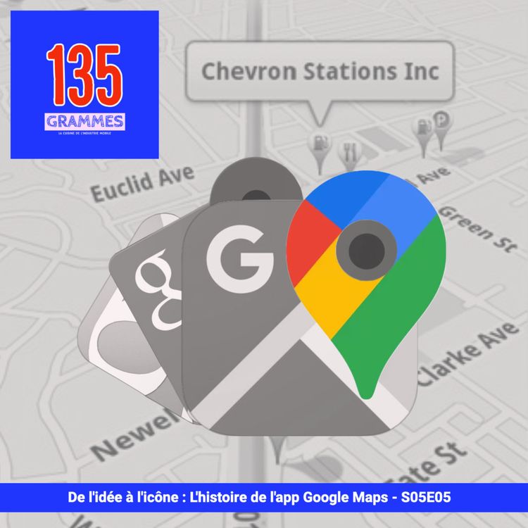 cover art for De l'idée à l'icône : L'histoire de l'app Google Maps