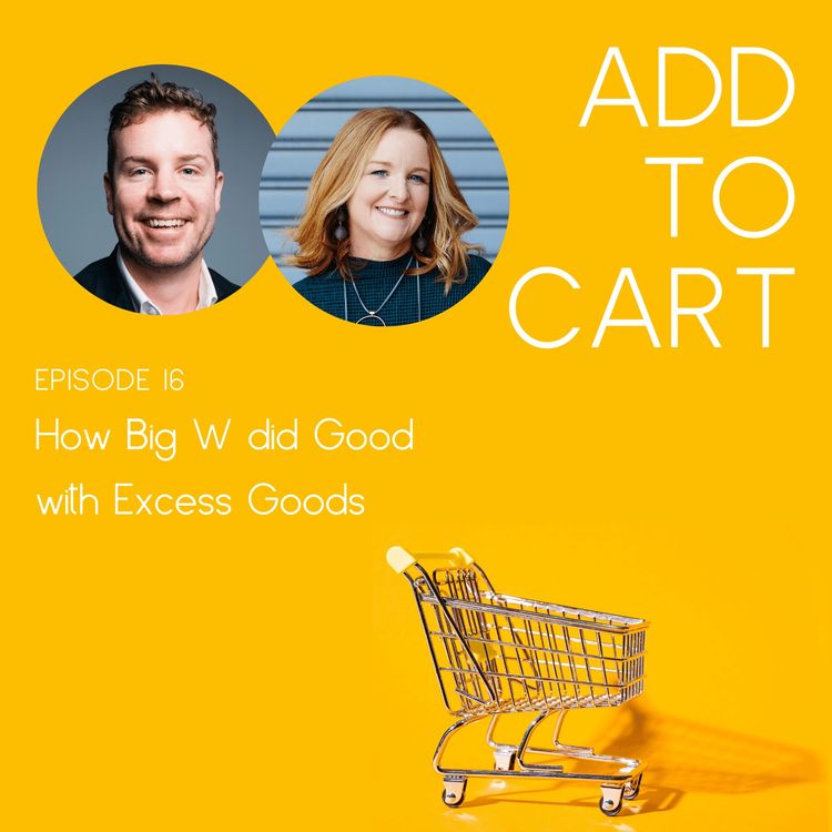 cover art for How Big W did Good with Excess Goods | #16