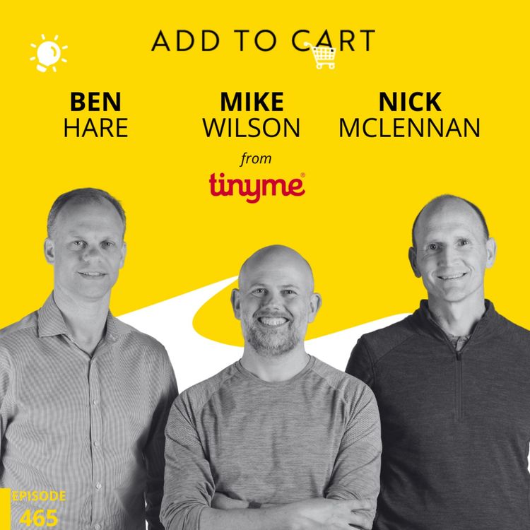 cover art for Saying Yes to Bad Ideas: How Tinyme’s Founders Built a Mass Customisation Ecommerce Machine | #465