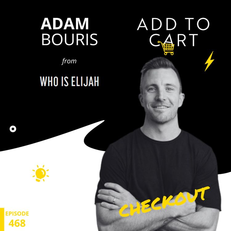 cover art for Adam Bouris from WHO IS ELIJAH| Checkout #468