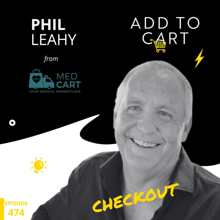 cover art for Phil Leahy from MedCart | Checkout #474