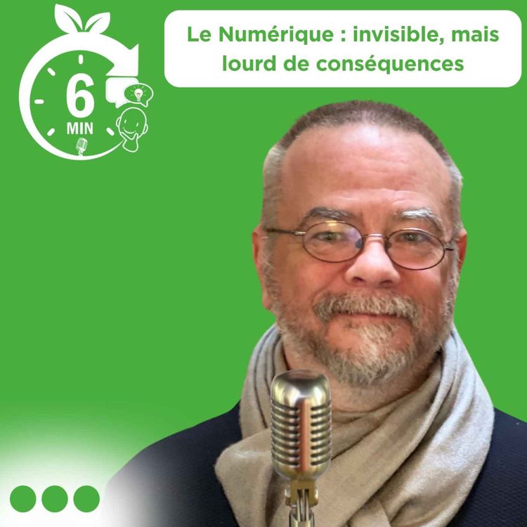cover art for #009 - Rubrique "6 Min. pour comprendre": le numérique, invisible, mais lourd de conséquences (FR)