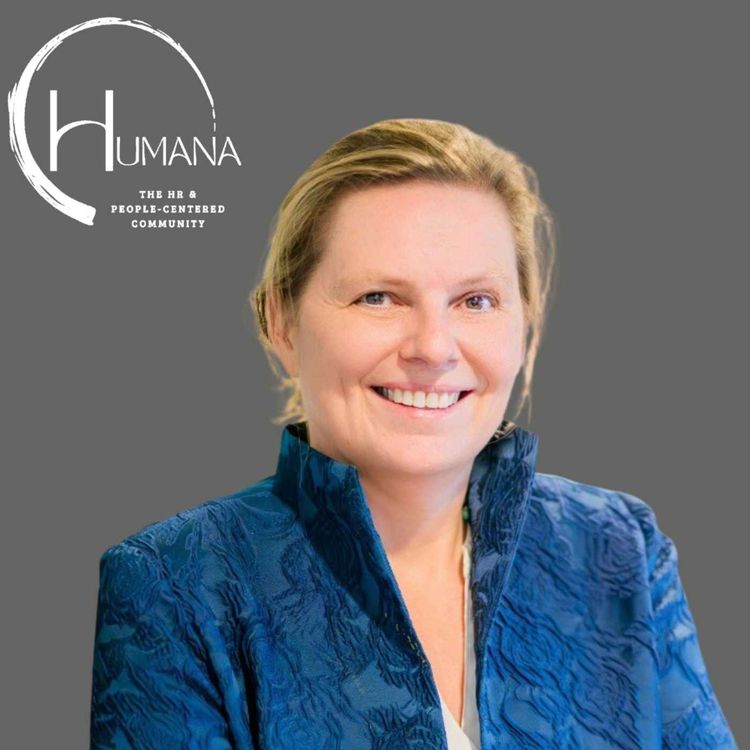 cover art for #521 Des pépites RH en 2h chrono : l’expérience "Humana" vue par Laetitia van Wijck