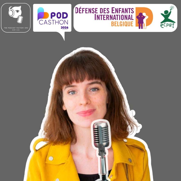 cover art for Spécial Podcasthon : Défendre les droits des enfants, avec Adèle Dachy - DEI Belgique (FR)