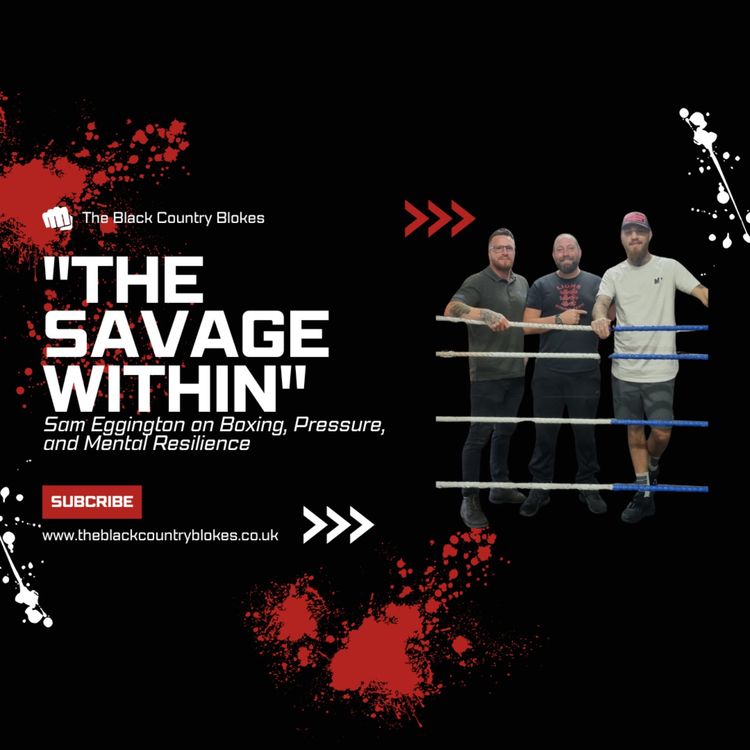 cover art for The Savage Within: Sam Eggington on Boxing, Pressure, and Mental Resilience