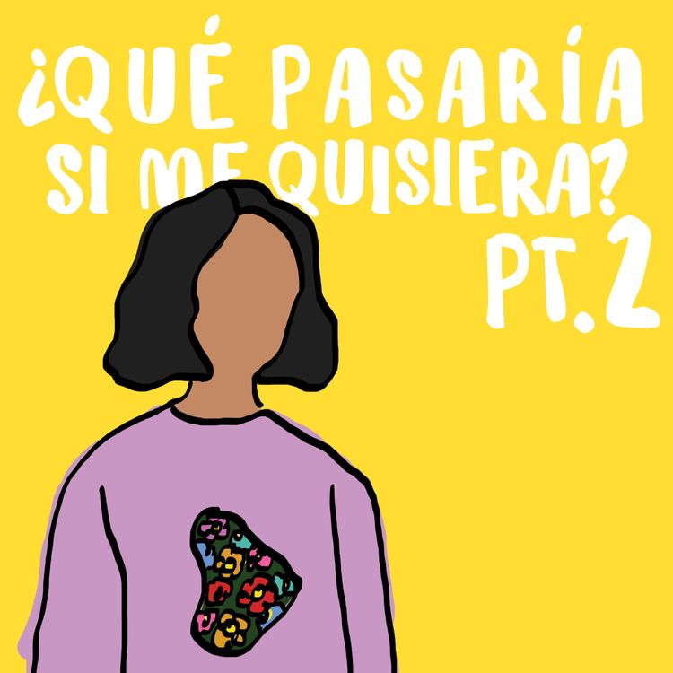 cover art for ¿Qué pasaría si me quisiera? PT. 2