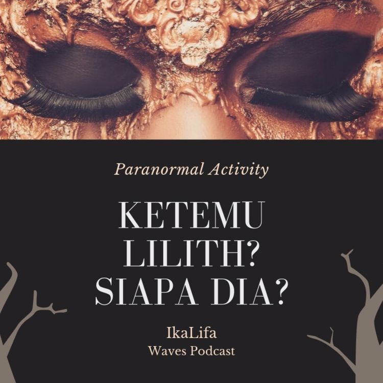 cover art for Ketemu Lilith? Siapa Dia