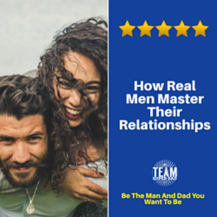 cover art for How Real Men Master Their Relationships