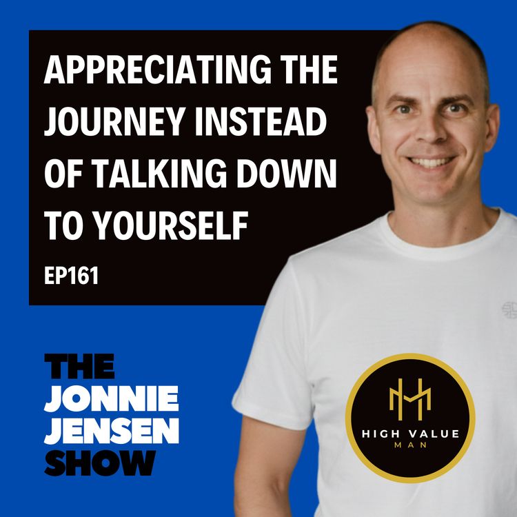 cover art for Appreciating The Journey Instead Of Talking Down To Yourself