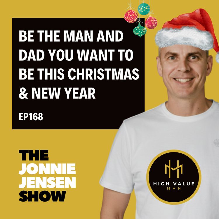 cover art for Be The Man And Dad You Want To Be This Christmas & New Year