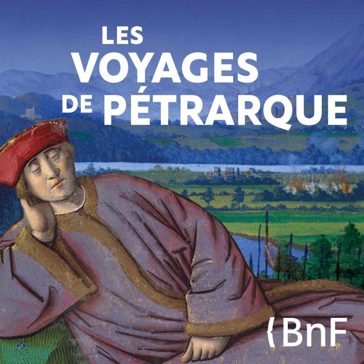 cover art for Les voyages de Pétrarque # 1 - Le voyage humaniste