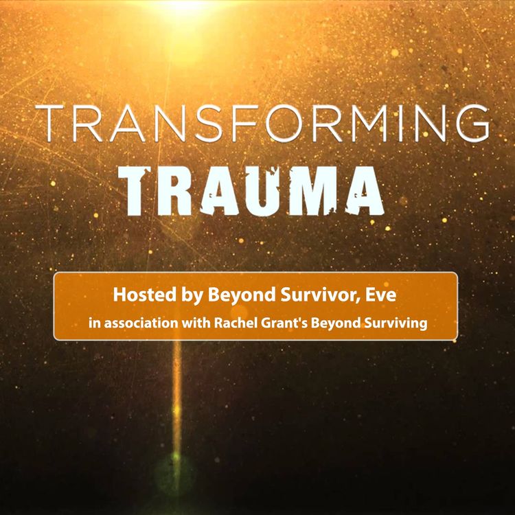 cover art for Transforming Trauma S5 Ep. 2: Shifting from Shame to Self Love