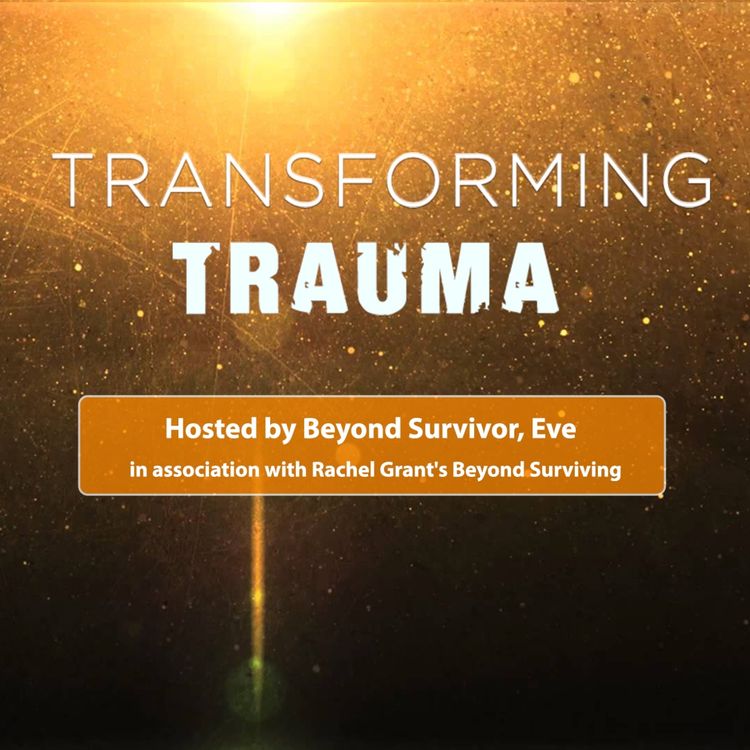 cover art for  Transforming Trauma S6 Ep. 1: Learning to Identify Our Needs & Celebrate Our Lives 